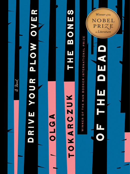 Title details for Drive Your Plow Over the Bones of the Dead by Olga Tokarczuk - Wait list